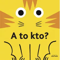 A to kto?