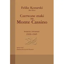 Czerwone maki na Monte Cassino. Wiersze i piosenki 1939-1945 (OT)