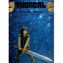 Gwiezdne dziecko. Thorgal. Tom 7