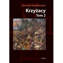 Krzy�acy. Tom 2