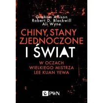 Chiny, Stany Zjednoczone i �wiat w oczach wielkiego mistrza Lee Kuan Yewa