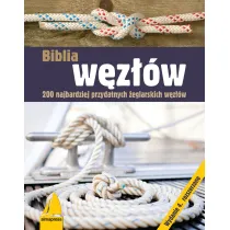 Biblia w�z��w. 200 najbardziej przydatnych �eglarskich w�z��w