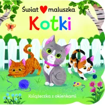 Ksieczka z okienkami. wiat maluszka. Kotki