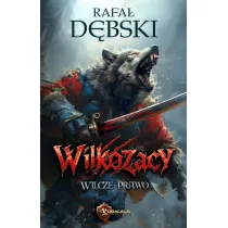 Wilcze Prawo. Cykl Wilkozacy. Tom 1