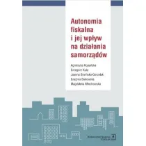 Autonomia fiskalna i jej wp�yw na dzia�ania samorz�d�w