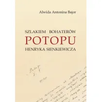 Szlakiem bohater�w Potopu Henryka Sienkiewicza