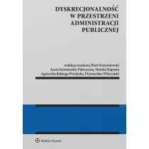 Dyskrecjonalno�� w przestrzeni administracji publicznej