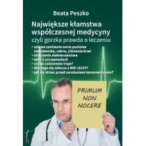 Najwi�ksze k�amstwa wsp�czesnej medycyny. Tom 1