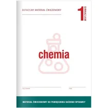 Chemia 1. Dotacyjny materia� �wiczeniowy do podr�cznika ka�dego wydawcy. Gimnazjum