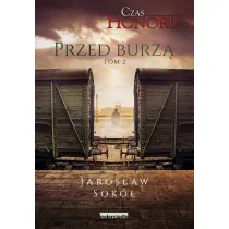 Przed Burz�. Czas Honoru. Tom 2