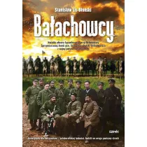 Ba�achowcy. Notatki oficera ��cznikowego przy Ochotniczrj Sprzymierzonej Armii gen.Stanis�awa Bu�ak-Ba�achowicza z wojny polsko-bolszewickiej