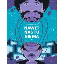 Nawet nas tu nie ma. Tom 2