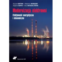 Modernizacja elektrowni. Efektywno�� energetyczna i ekonomiczna