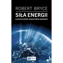 Si�a energii. Elektryczno�� a bogactwo narod�w