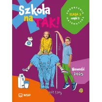 Szko�a na TAK! Matematyka. Podr�cznik. Edukacja wczesnoszkolna. Klasa 3. Cz�� 2