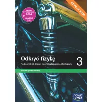 Odkry fizyk 3. Podrcznik dla liceum oglnoksztaccego i technikum. Zakres podstawowy