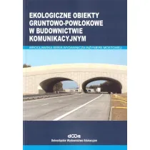 Ekologiczne obiekty gruntowo-pow�okowe w budownictwie komunikacyjnym