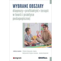 Wybrane obszary diagnozy, profilaktyki, terapii w teorii i praktyce pedagogicznej