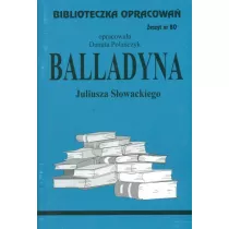 Balladyna. Biblioteczka opracowa. Zeszyt nr 80