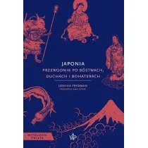 Japonia. Przewodnik po b�stwach, duchach i bohaterach