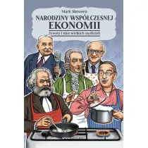 Narodziny wsp�czesnej ekonomii. �ywoty i idee wielkich my�licieli