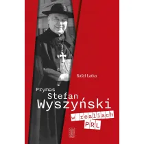 Prymas Stefan Wyszy�ski w realiach PRL