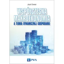 Wsp�czesna makroekonomia a teoria dynamicznej gospodarki