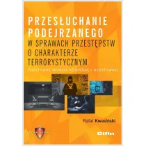 Przes�uchanie podejrzanego w sprawach o charakterze terrorystycznym. Pozytywny wymiar kooperacji negatywnej