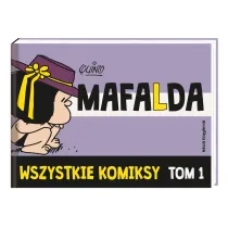 Mafalda. Wszystkie komiksy. Tom 1