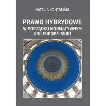Prawo hybrydowe w porz�dku normatywnym UE