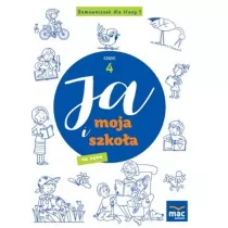Ja i Moja Szko�a na nowo. Domowniczek dla klasy 1. Cz�� 4
