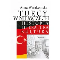 Turcy w Niemczech. Historia, literatura, kultura