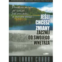 Je�li chcesz zmiany zacznij od swojego wn�trza