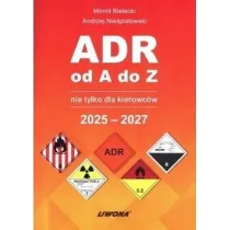 ADR od A do Z nie tylko dla kierowc�w 2025-2027