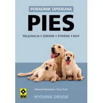 Pies. Piel�gnacje, zdrowie, �ywienie, rasy