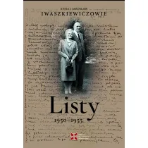 Listy 1950&ndash;1955. Anna i Jaros�aw Iwaszkiewiczowie