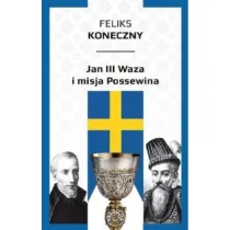 Jan III Waza i misja Possewina