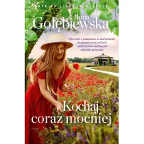 Kochaj coraz mocniej. Dwr na Lipowym Wzgrzu. Tom 4