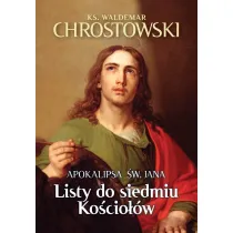 Apokalipsa �w. Jana. Listy do siedmiu Ko�cio��w