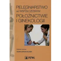 Piel�gniarstwo we wsp�czesnym po�o�nictwie i ginekologii