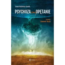 Psychoza czy op�tanie