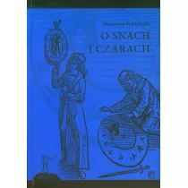 O snach i czarach
