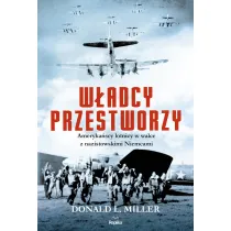 W�adcy przestworzy ameryka�scy lotnicy w walce z nazistowskimi niemcami