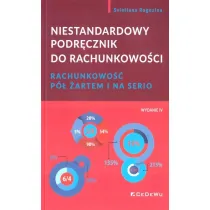 Niestandardowy podr�cznik do rachunkowo�ci. Rachunkowo�� p� �artem i na serio