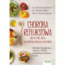 Choroba refluksowa. Skuteczna dieta w kadym rodzaju refluksu