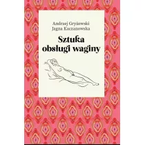Sztuka obsugi waginy