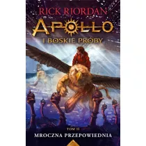 Mroczna przepowiednia. Apollo i boskie prby. Tom 2