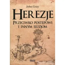 Herezje przeciwko post�powi i innym iluzjom