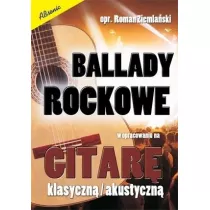 Ballady rockowe w opracowaniu na gitar klasyczn/ akustyczn