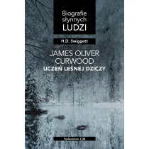 James Oliver Curwood: ucze� le�nej dziczy